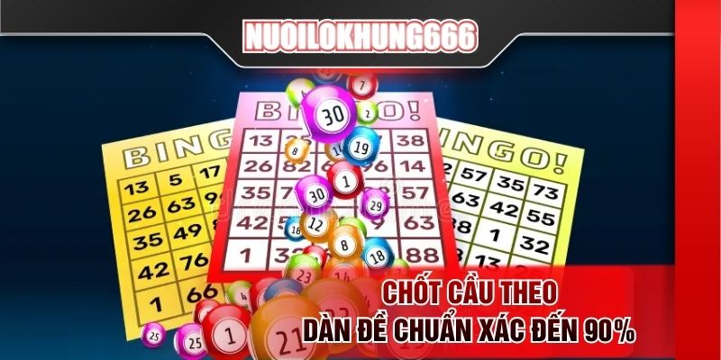 Chốt cầu theo dàn đề chuẩn xác đến 90%
