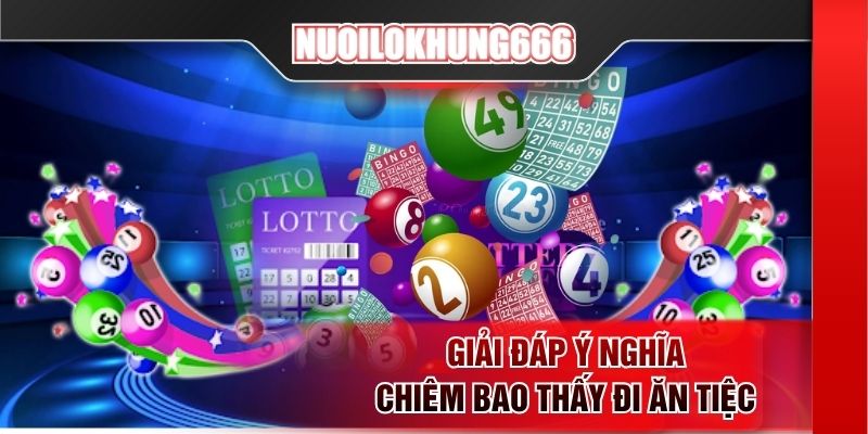 Giải đáp ý nghĩa chiêm bao thấy đi ăn tiệc