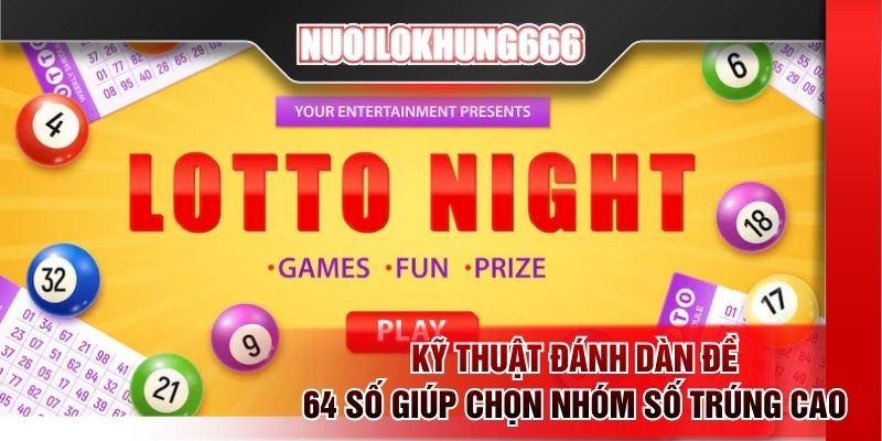 Kỹ thuật đánh dàn đề 64 số giúp chọn nhóm số trúng cao
