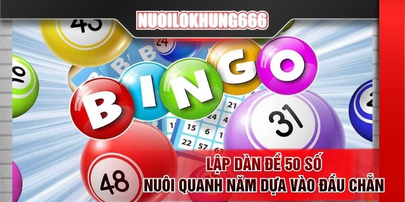 Lập dàn đề 50 số nuôi quanh năm dựa vào đầu chẵn