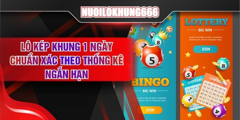 Lô Kép Khung 1 Ngày Chuẩn Xác Theo Thống Kê Ngắn Hạn
