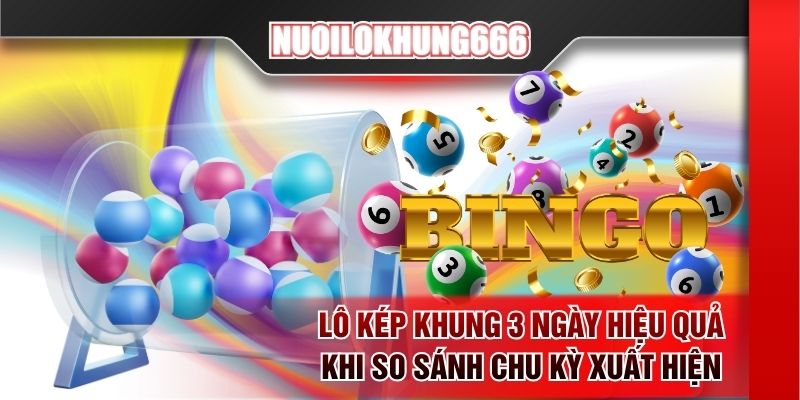 Lô kép khung 3 ngày hiệu quả khi so sánh chu kỳ xuất hiện