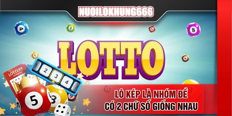 Lô kép là nhóm đề có 2 chữ số giống nhau