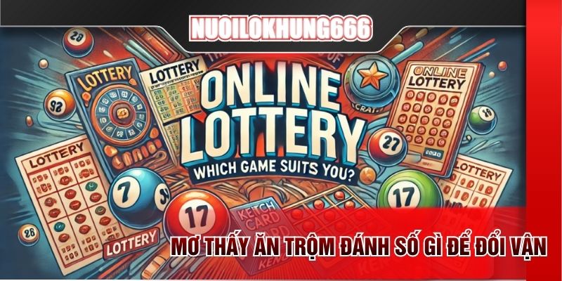 Mơ thấy ăn trộm đánh số gì để đổi vận
