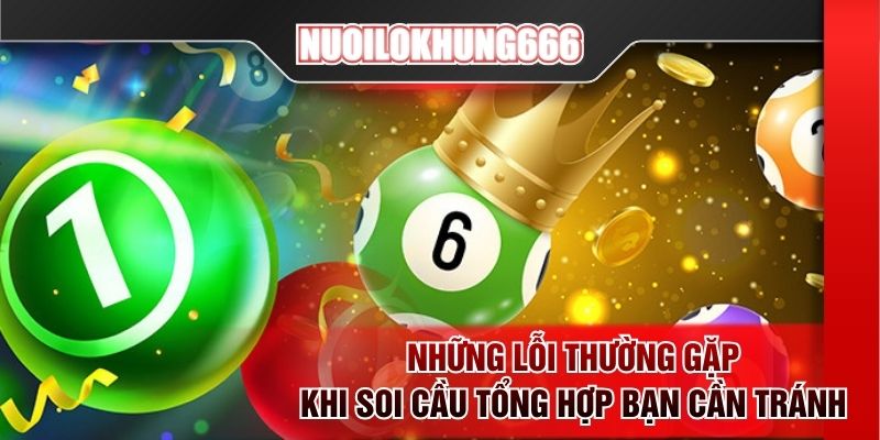 Những lỗi thường gặp khi soi cầu tổng hợp bạn cần tránh