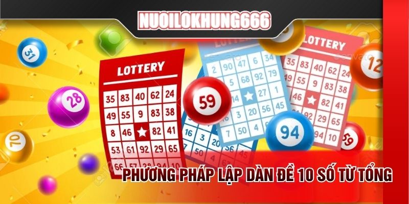 Phương pháp lập dàn đề 10 số từ tổng